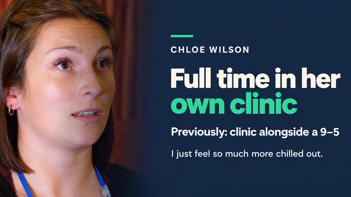 Chloe Wilson. Full time in her own clinic. Previously ran the clinic alongside a 9 to 5.